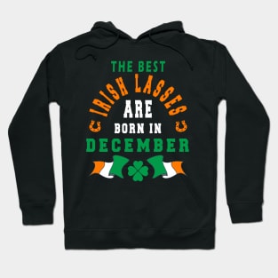 The Best Irish Lasses Are Born In December Ireland Flag Colors Hoodie